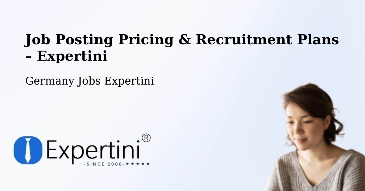 Job Posting Pricing & Recruitment Plans – Falkensee - Falkensee, Germany Jobs Expertini