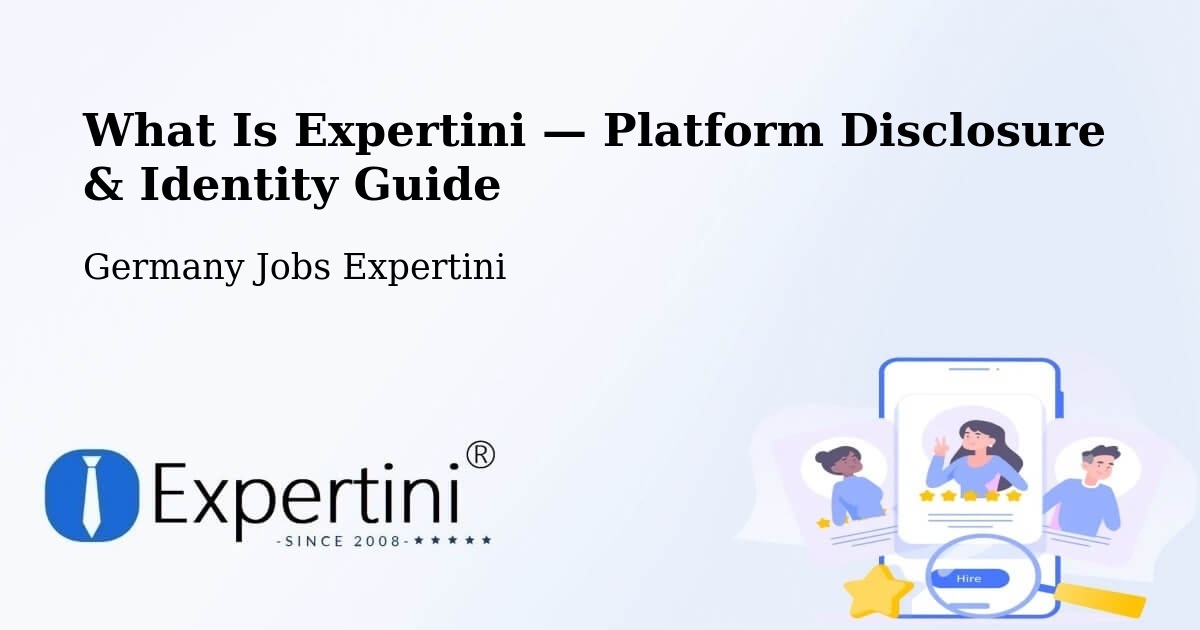 What Is Expertini — Platform Disclosure & Identity Guide – Falkensee